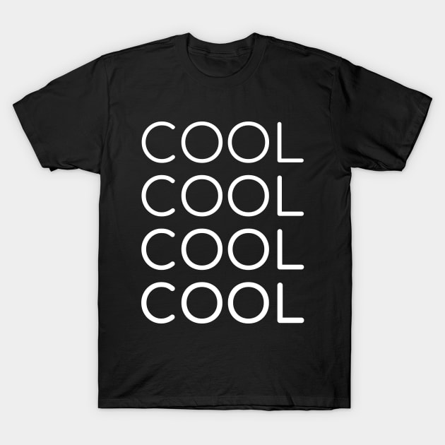 COOL T-Shirt by Oyeplot